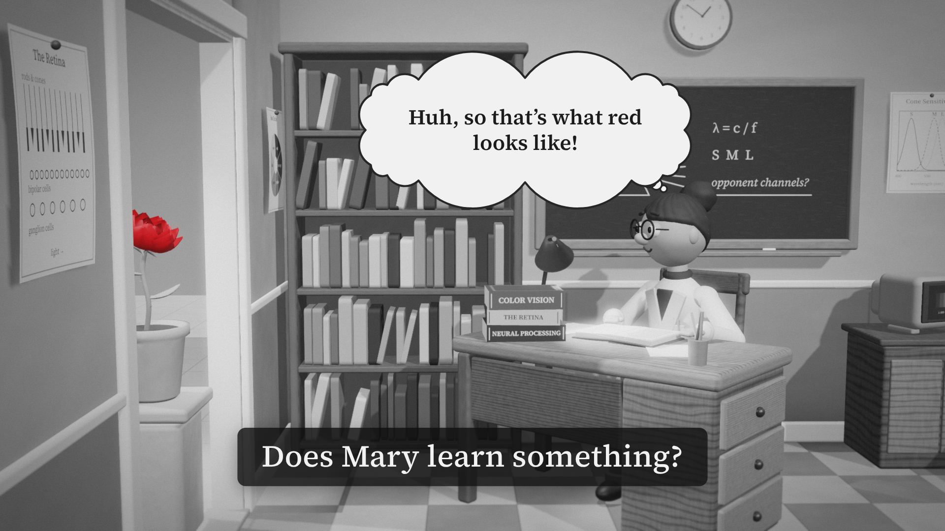 “Huh, so that’s what
red looks like!”
